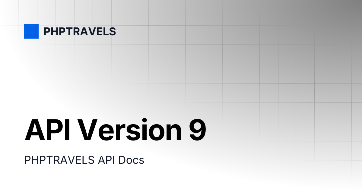 API Version 9 | PHPTRAVELS